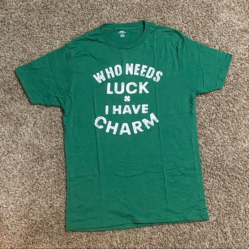 NEW Who Needs Luck, I Have Charm St. Patricks Day T-Shirt (Medium)